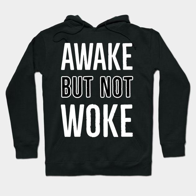 Awake But Not Woke Hoodie by Suzhi Q